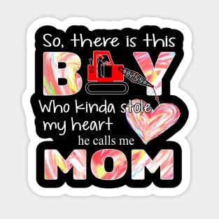 Cute Heart Crane So There Is This Boy Who Kinda Stole My Heart He Calls Me Mom Happy Birthday Valentine Mothers Day Sticker